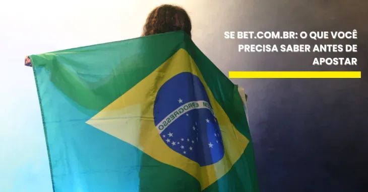 Pessoa de costas com a bandeira do Brasil aberta, capa do guia Se Bet.com.br para quem vai apostar